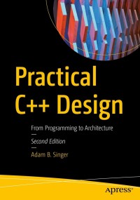 表紙画像: Practical C++ Design 2nd edition 9781484274064