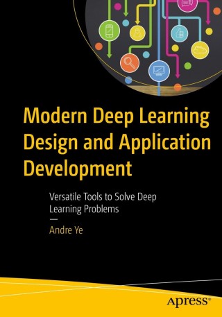 Cover image: Modern Deep Learning Design and Application Development 9781484274125