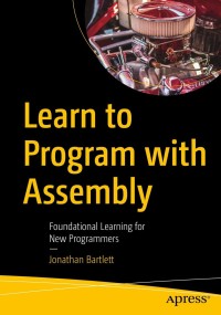 表紙画像: Learn to Program with Assembly 9781484274361