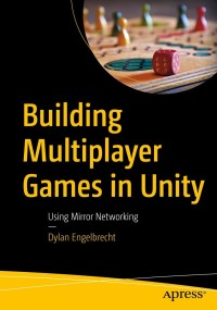 表紙画像: Building Multiplayer Games in Unity 9781484274736