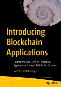 Titelbild: Introducing Blockchain Applications 9781484274798