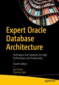 表紙画像: Expert Oracle Database Architecture 4th edition 9781484274989