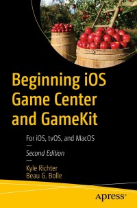 Titelbild: Beginning iOS Game Center and GameKit 2nd edition 9781484277553