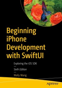 Cover image: Beginning iPhone Development with SwiftUI 6th edition 9781484278178