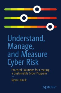 Cover image: Understand, Manage, and Measure Cyber Risk 9781484278208
