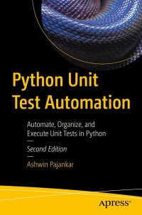 Cover image: Python Unit Test Automation 2nd edition 9781484278536