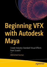 Immagine di copertina: Beginning VFX with Autodesk Maya 9781484278567