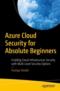Cover image: Azure Cloud Security for Absolute Beginners 9781484278598