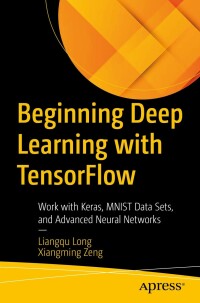 Omslagafbeelding: Beginning Deep Learning with TensorFlow 9781484279144