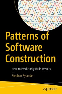 Cover image: Patterns of Software Construction 9781484279359