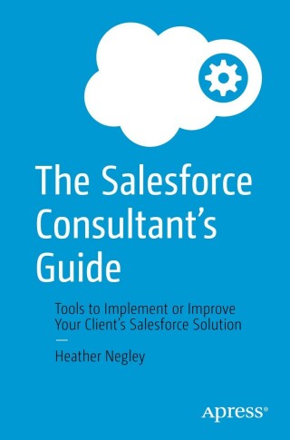 Cover image: The Salesforce Consultant’s Guide 9781484279595