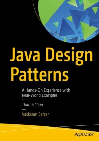 Cover image: Java Design Patterns 3rd edition 9781484279700