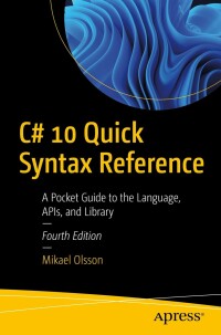 Cover image: C# 10 Quick Syntax Reference 4th edition 9781484279809