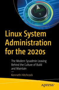 Cover image: Linux System Administration for the 2020s 9781484279830