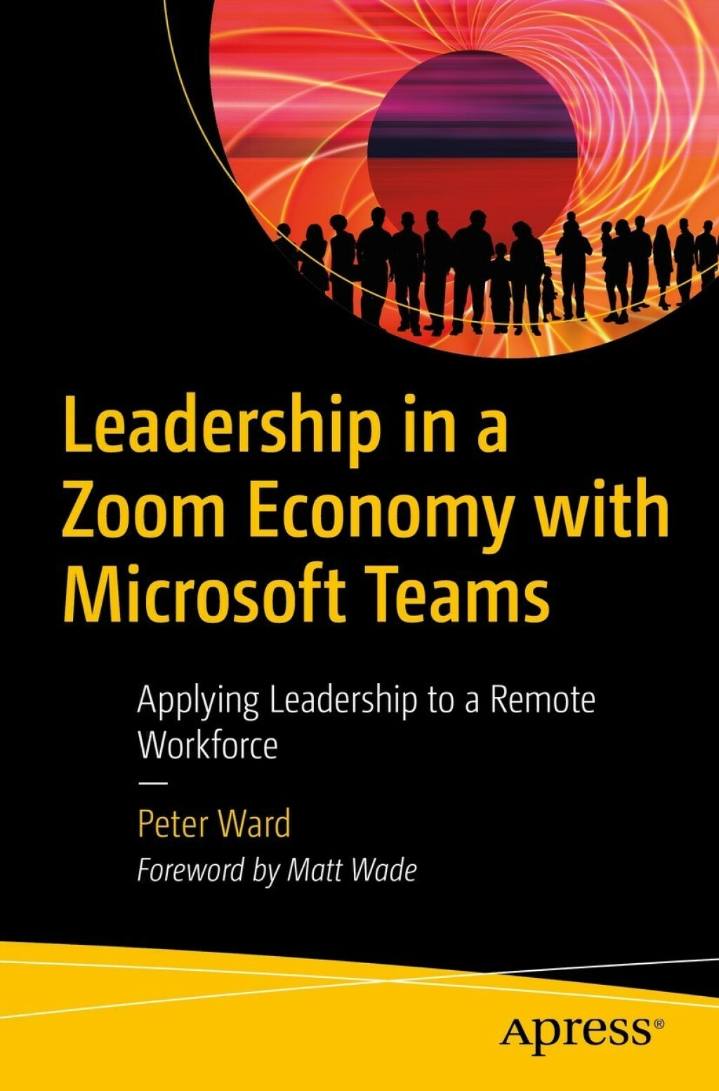 Leadership in a Zoom Economy with Microsoft Teams Applying Leadership to a Remote Workforce