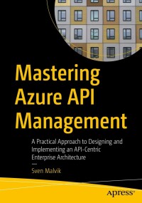 Cover image: Mastering Azure API Management 9781484280102