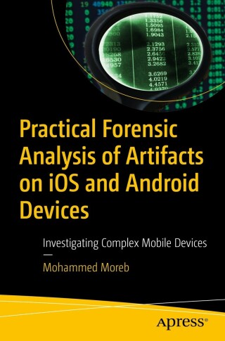 Imagen de portada: Practical Forensic Analysis of Artifacts on iOS and Android Devices 9781484280256