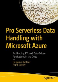 Cover image: Pro Serverless Data Handling with Microsoft Azure 9781484280669