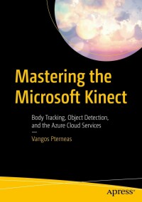 Cover image: Mastering the Microsoft Kinect 9781484280690