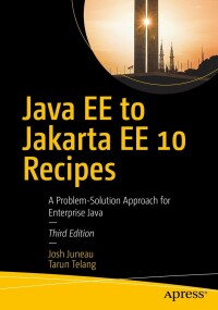 Imagen de portada: Java EE to Jakarta EE 10 Recipes 3rd edition 9781484280782