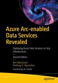 Cover image: Azure Arc-enabled Data Services Revealed 2nd edition 9781484280843
