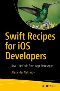 Omslagafbeelding: Swift Recipes for iOS Developers 9781484280973