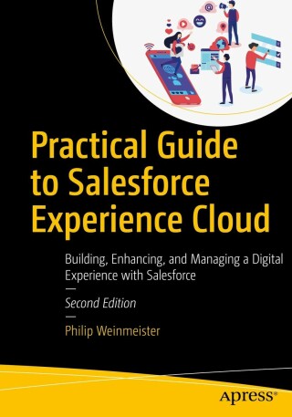 Cover image: Practical Guide to Salesforce Experience Cloud 2nd edition 9781484281314