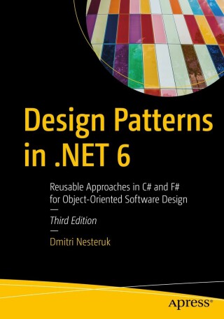 Cover image: Design Patterns in .NET 6 3rd edition 9781484282441