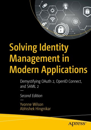Cover image: Solving Identity Management in Modern Applications 2nd edition 9781484282601