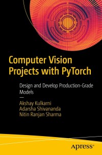 Cover image: Computer Vision Projects with PyTorch 9781484282724
