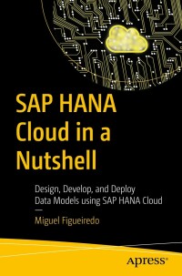 Cover image: SAP HANA Cloud in a Nutshell 9781484285688