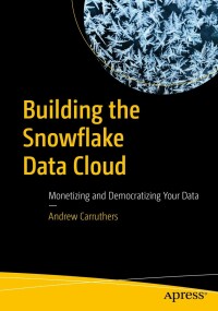 Cover image: Building the Snowflake Data Cloud 9781484285923