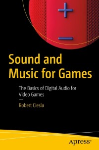 Omslagafbeelding: Sound and Music for Games 9781484286609