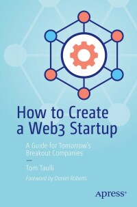 Cover image: How to Create a Web3 Startup 9781484286821