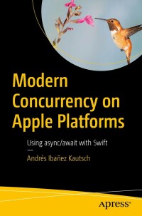 Cover image: Modern Concurrency on Apple Platforms 9781484286944