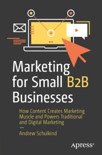 Cover image: Marketing for Small B2B Businesses 9781484287439