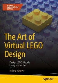 Omslagafbeelding: The Art of Virtual LEGO Design 9781484287767