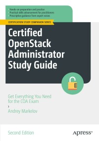 Cover image: Certified OpenStack Administrator Study Guide 2nd edition 9781484288030