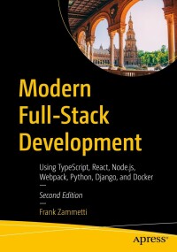 Cover image: Modern Full-Stack Development 2nd edition 9781484288108