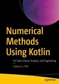 Cover image: Numerical Methods Using Kotlin 9781484288252