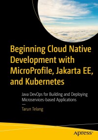 Imagen de portada: Beginning Cloud Native Development with MicroProfile, Jakarta EE, and Kubernetes 9781484288313