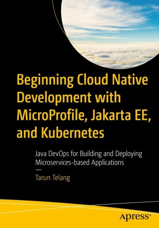Cover image: Beginning Cloud Native Development with MicroProfile, Jakarta EE, and Kubernetes 9781484288313