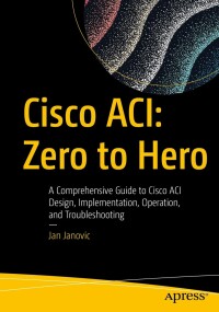 Cover image: Cisco ACI: Zero to Hero 9781484288375