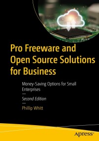 Cover image: Pro Freeware and Open Source Solutions for Business 2nd edition 9781484288405