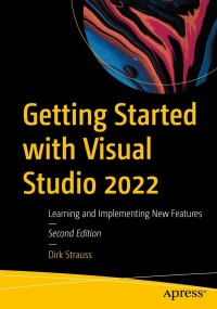 Imagen de portada: Getting Started with Visual Studio 2022 2nd edition 9781484289211