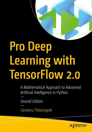 Titelbild: Pro Deep Learning with TensorFlow 2.0 2nd edition 9781484289303