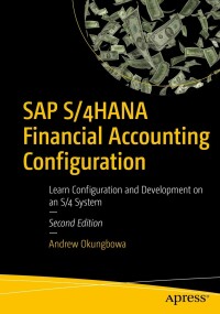 Cover image: SAP S/4HANA Financial Accounting Configuration 2nd edition 9781484289563