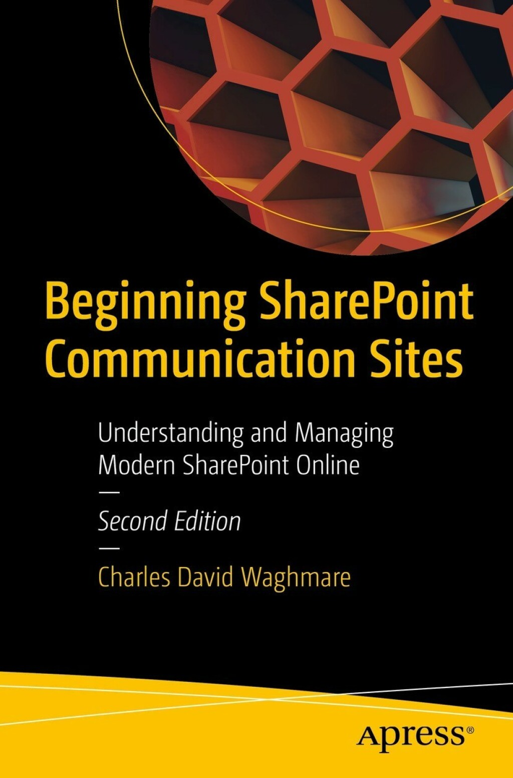 Beginning SharePoint Communication Sites Understanding and Managing Modern SharePoint Online 2nd Edition
