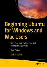 Cover image: Beginning Ubuntu for Windows and Mac Users 3rd edition 9781484289716