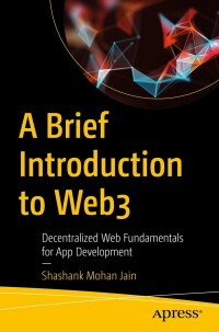 Imagen de portada: A Brief Introduction to Web3 9781484289747